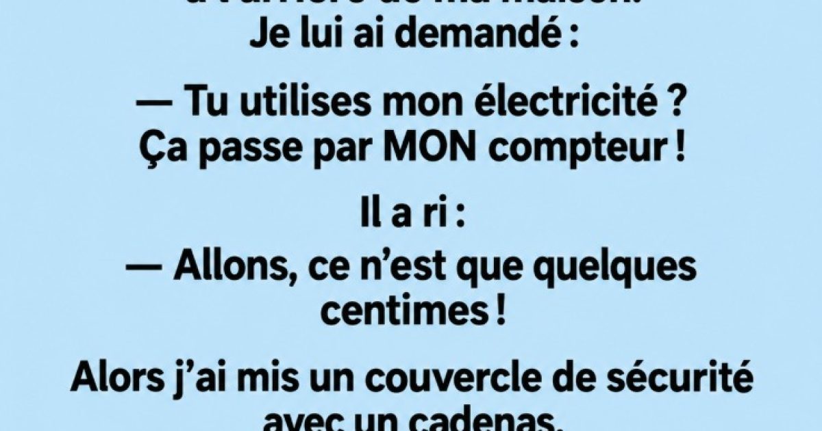 Il branchait sa rallonge sur ma prise sans me demander : voici comment j'ai géré la situation