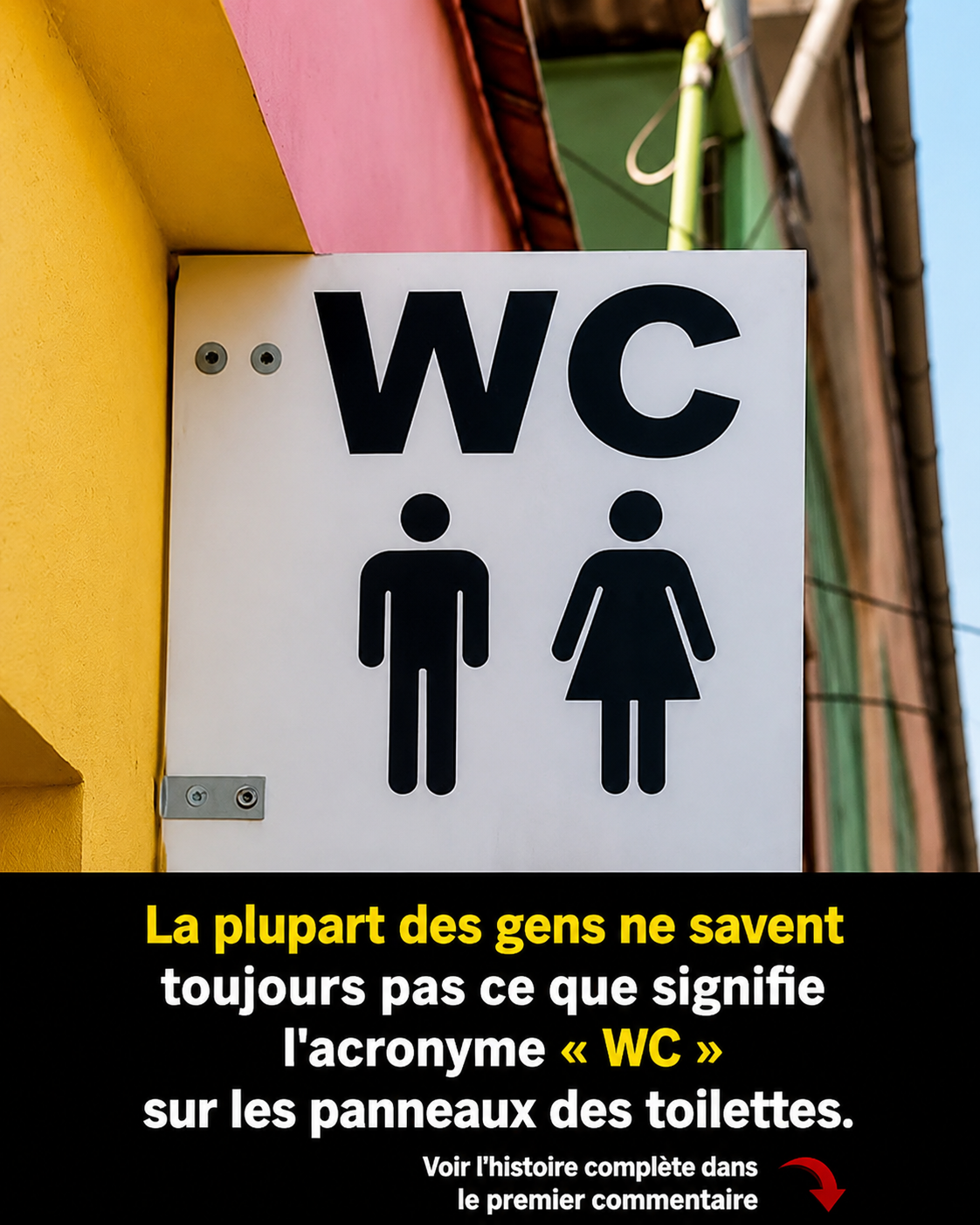 WC : voici ce que signifient vraiment ces deux lettres que vous croisez partout