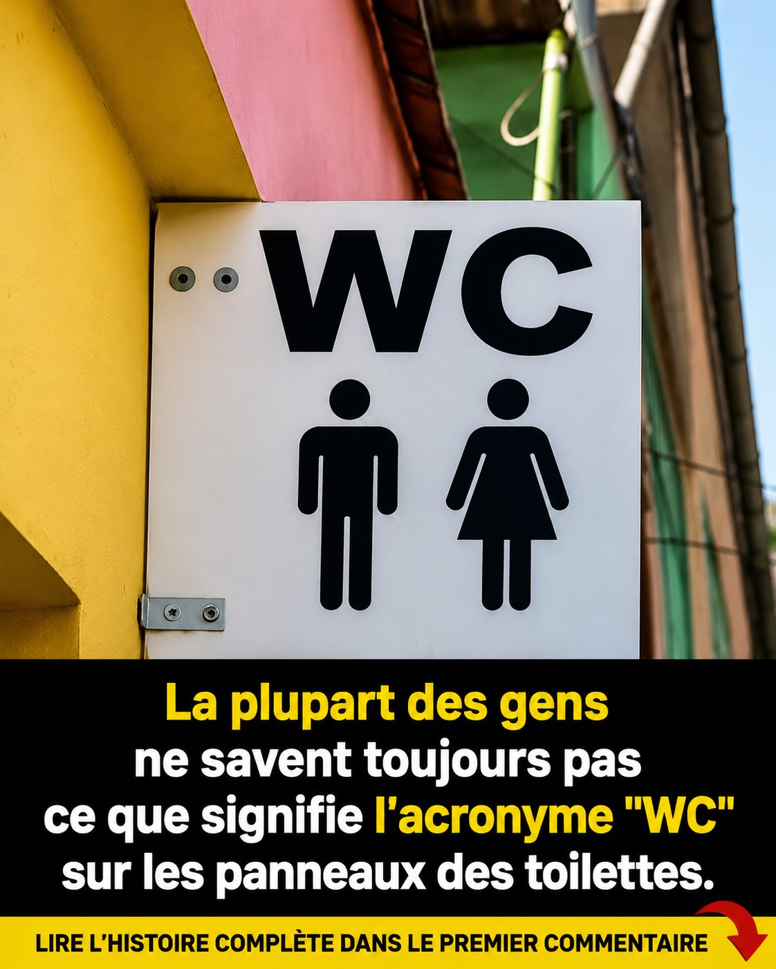 WC : voici ce que signifient vraiment ces deux lettres mystérieuses que l'on voit partout