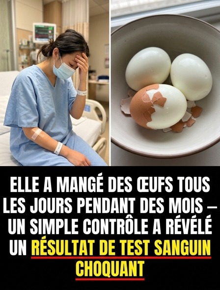 Elle mangeait des œufs tous les jours depuis 5 mois : les résultats de son bilan ont surpris son médecin