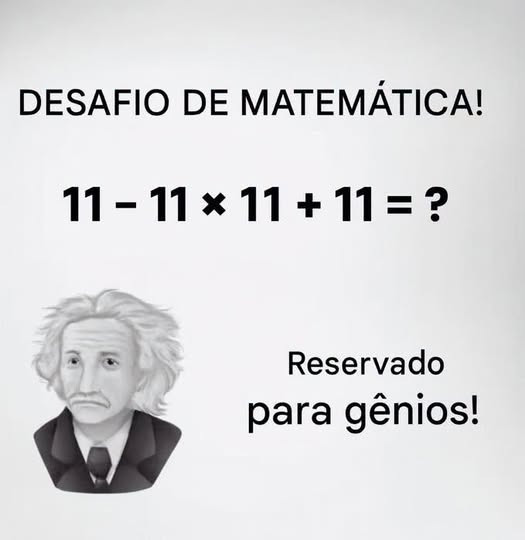 11 – 11 × 11 + 11 : le calcul mathématique qui fait trébucher presque tout le monde