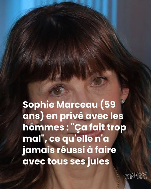 Sophie Marceau sans filtre : ce qu'elle dit vraiment sur les ruptures et les peines d'amour