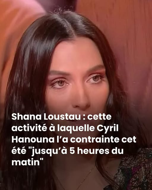 Cyril Hanouna refuse la Star Academy : Shana Loustau sort l'argument imparable des matchs à 5h du matin