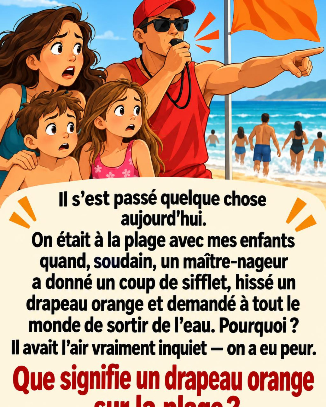 Drapeau orange à la plage : ce courant invisible que vous ne devez jamais ignorer