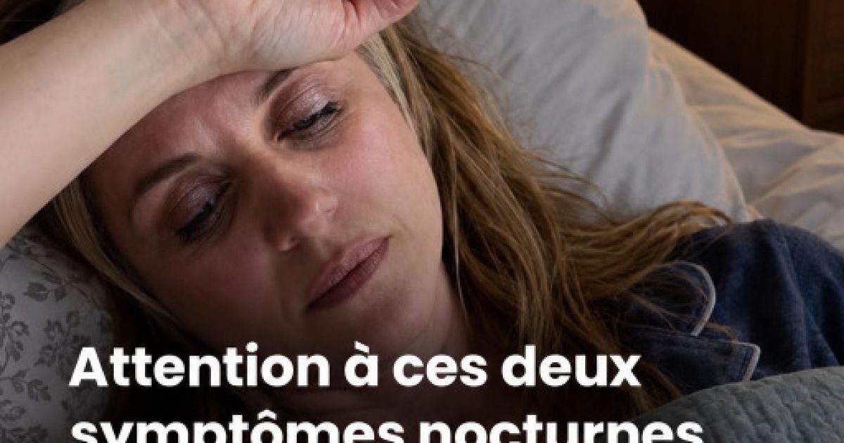 Ces trois symptômes nocturnes que votre corps envoie et qu'il ne faut surtout pas ignorer