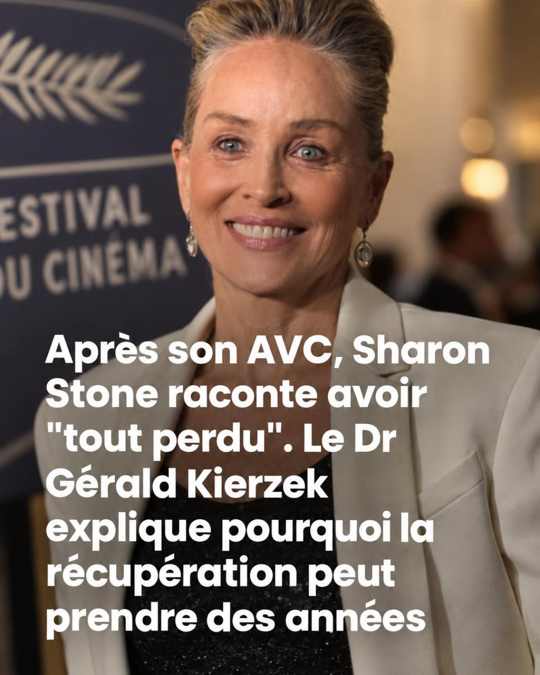 Sharon Stone après son AVC : "Je ne savais plus ni marcher, ni parler" — son combat et les gestes qui sauvent